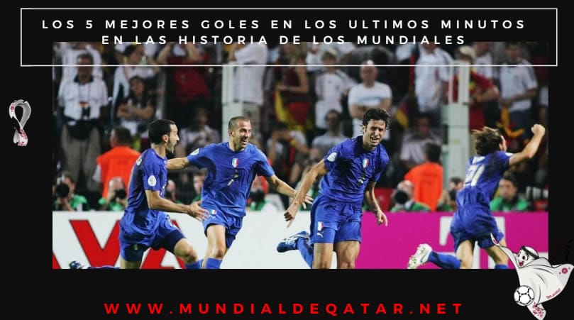 Los 5 Mejores Goles en Los Ultimos Minutos en las Historia de los Mundiales