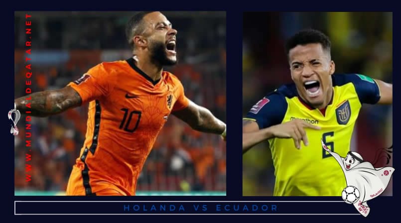 Ver Holanda vs Ecuador en VIVO Online:  Canal y Minuto a Minuto