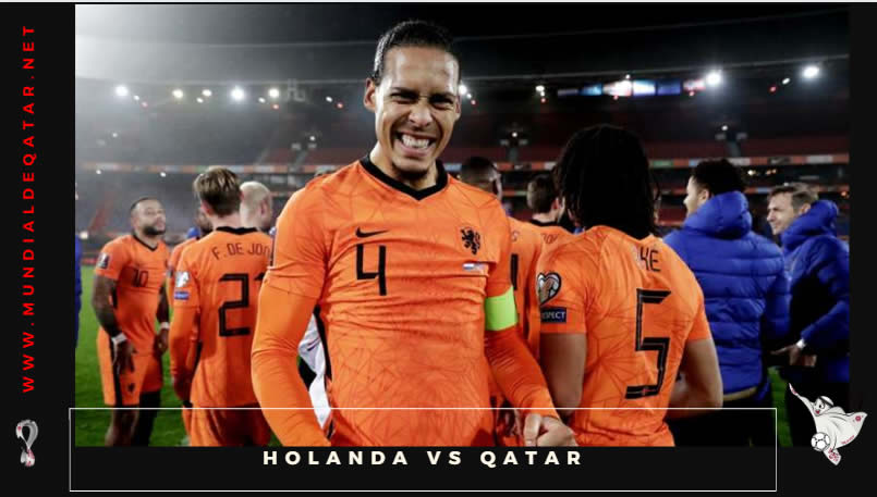 Ver Holanda vs Qatar en VIVO Online: Minuto a Minuto