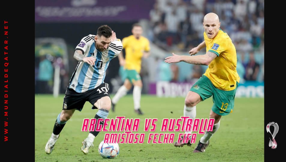 Ver Amistoso Argentina vs Australia en VIVO Online