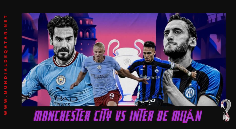 Manchester City vs Inter de Milán: Horario, Canal, Ver en VIVO