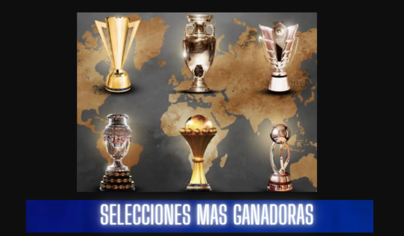 Selecciones o Países con más trofeos de fútbol internacional importantes (2023)